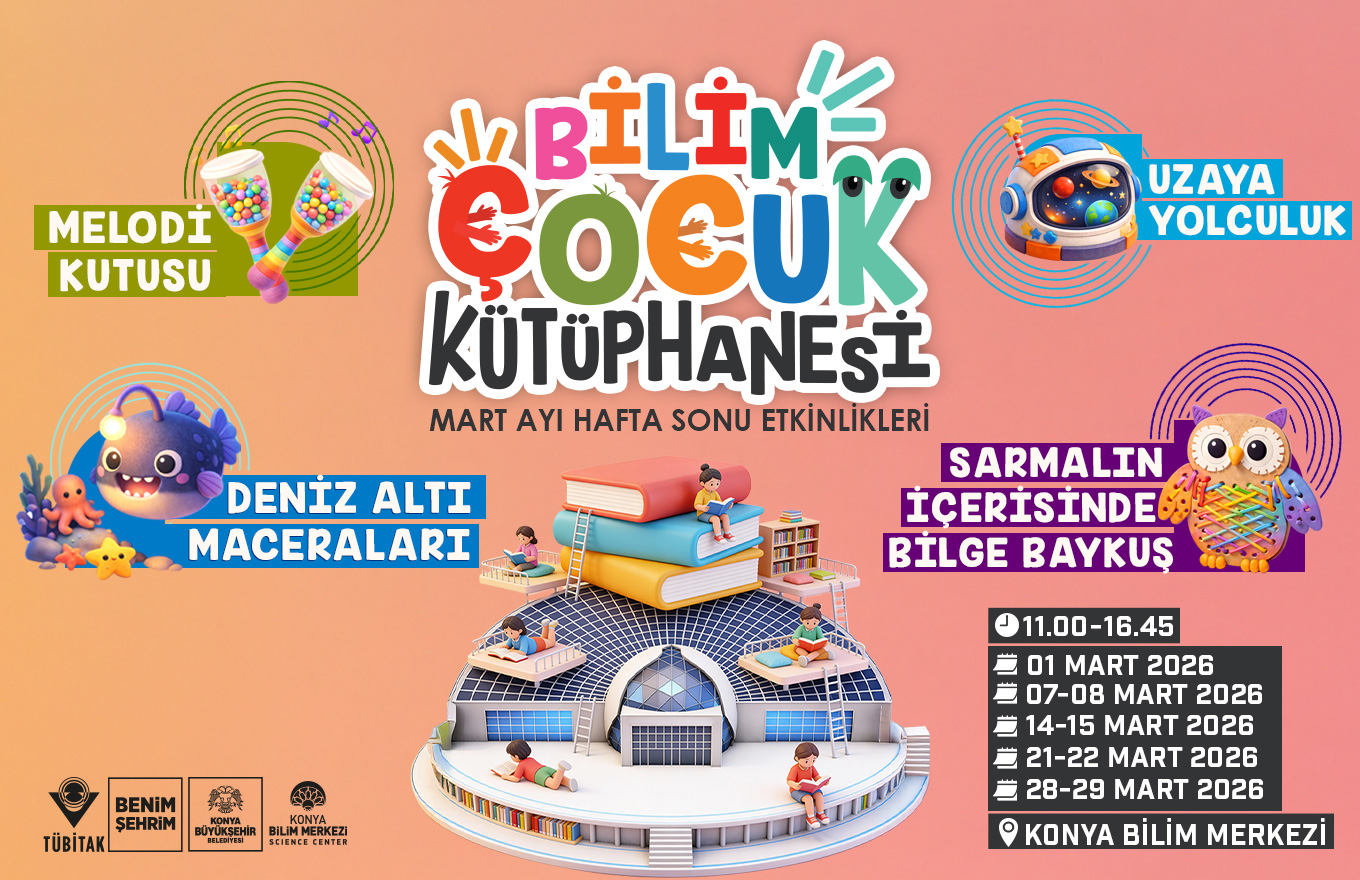 Bilim Çocuk Kütüphanesi Mart Ayı Hafta Sonu Etkinlikleri